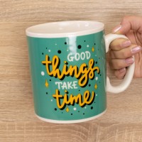 Кружка Гигант Все хорошее требует времени Good things take time